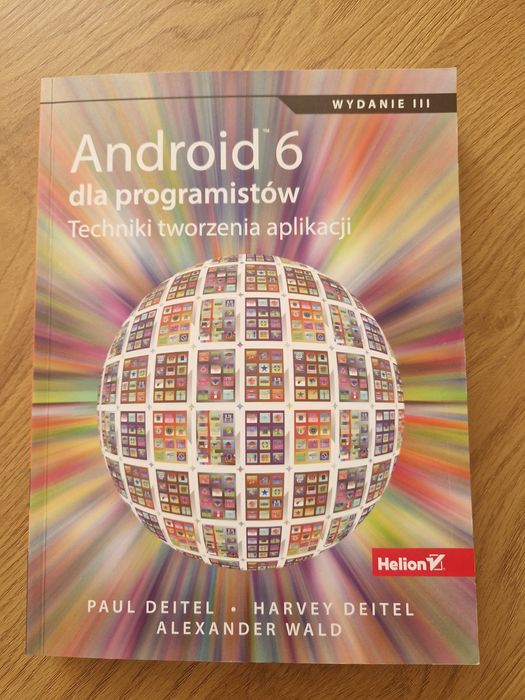 Android 6 dla programistów - Paul Deitel Harvey Deitel Alexander Wald Wydanie III