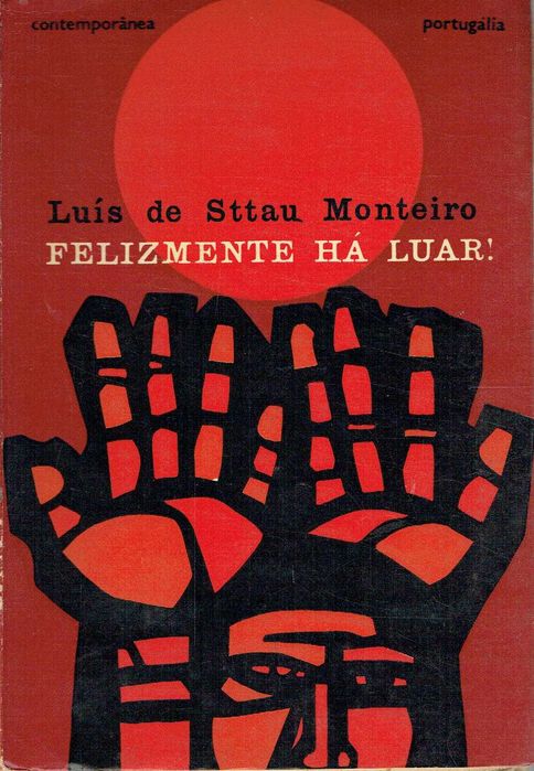 0772

Felizmente Há Luar!
Luís Sttau Monteiro