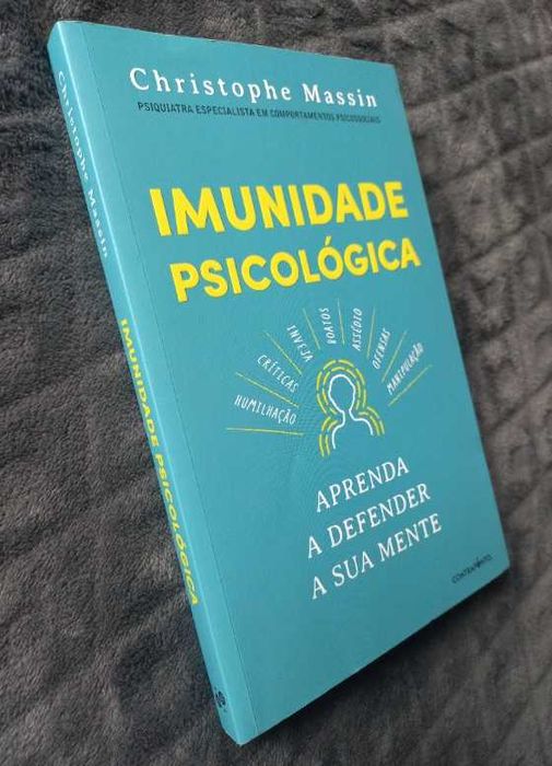 Imunidade Psicológica; Aprenda a defender a sua mente - Christophe Massin