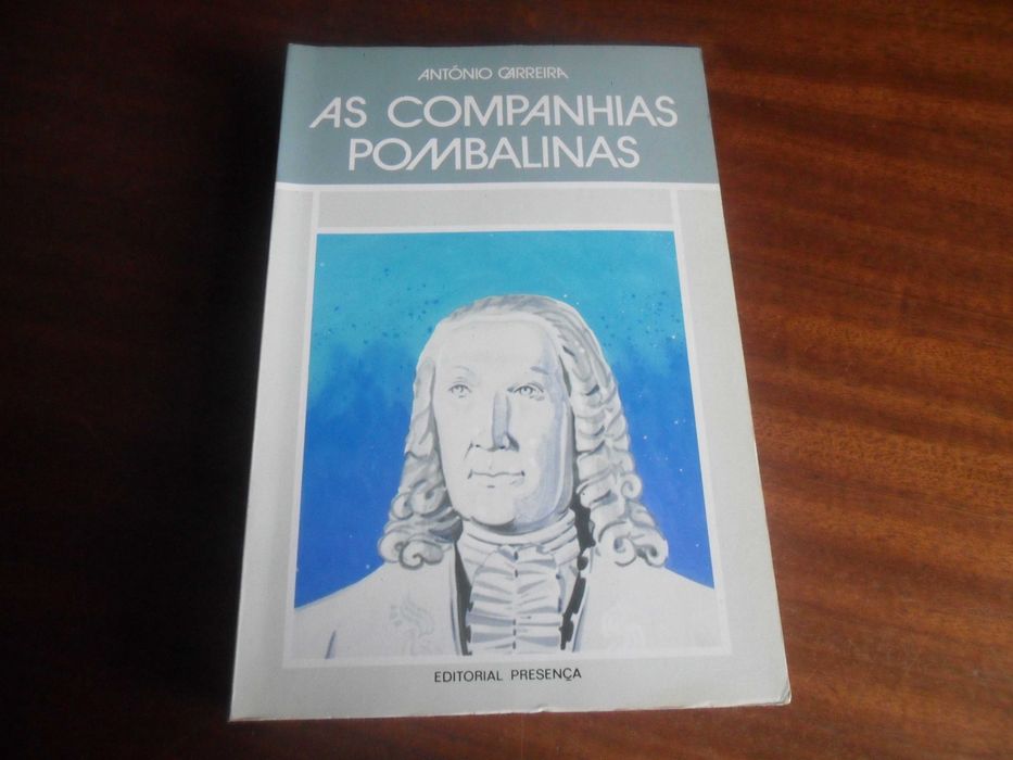 "AS COMPANHIAS POMBALINAS" de António Carreira - 2ª Edição de 1983