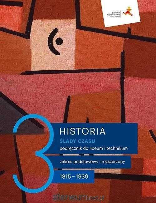 ŚLADY CZASU 3 Podręcznik zakres Podstawowy i Rozszerzony GWO