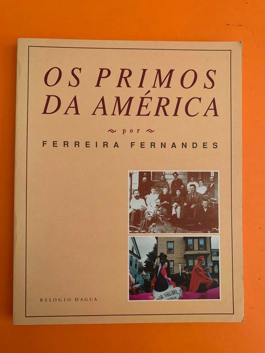 Os Primos Da América - Ferreira Fernandes