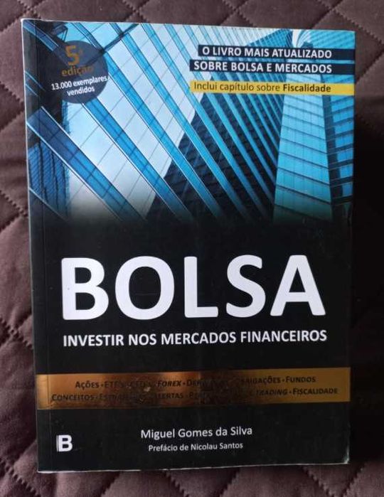 Bolsa; Investir nos Mercados Financeiros - Miguel Gomes da Silva