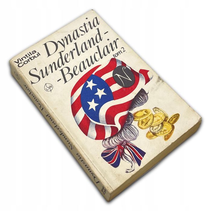 Dynastia Sunderland-Beauclair. T,2 Vintila Corbul Vintila Corbul
