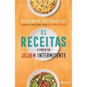 As Receitas - O Poder do Jejum Intermitente/ Energiza-te- Desde 8€