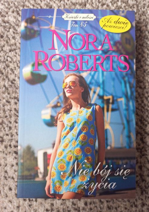 Nie bój się życia Nora Roberts tom 85