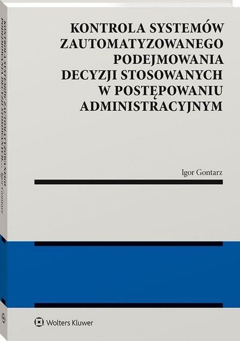 Kontrola systemów zautomatyzowanego podejmowania.. Wolters Kluwer Igor