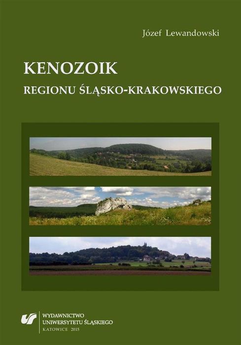 Kenozoik regionu śląsko-krakowskiego Wydawnictwo Uniwersytetu Ślą