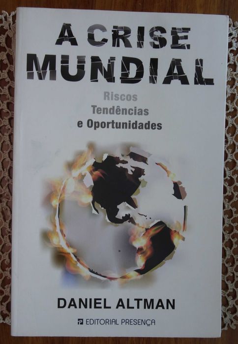 A Crise Mundial (Riscos, Tendências e Oportunidades) de Daniel Altman