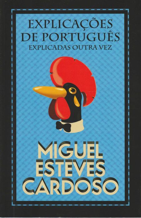 Explicações de Português Explicadas Outra Vez - Miguel Esteves Cardoso