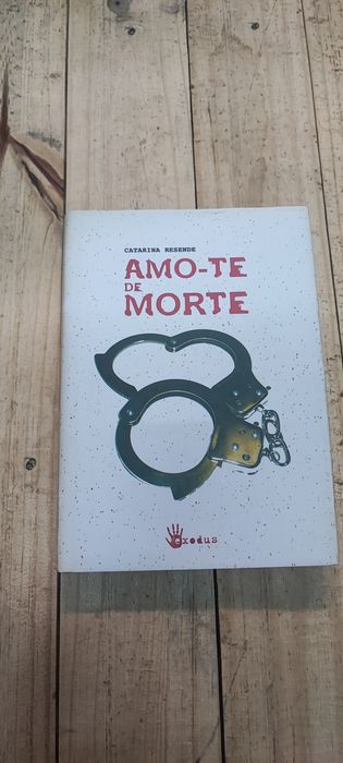 Livro "Amo-te de Morte" de Catarina Resende