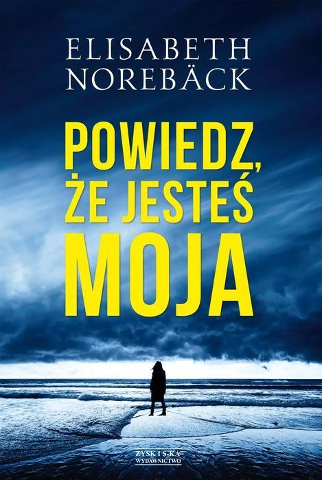 Powiedz, że jesteś moja. Zysk i S-ka. Nowy Produkt