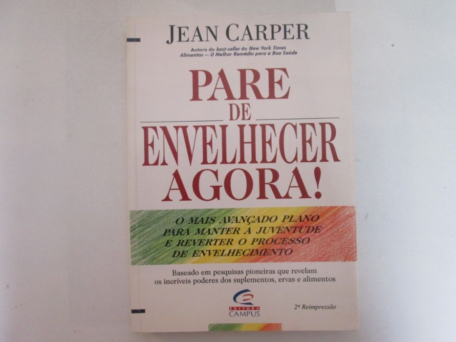 Pare de envelhecer agora!- Jean Carper