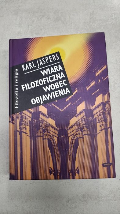 Wiara filozoficzna wobec objawienia. Karol Jaspers