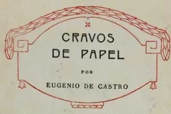 Cravos de Papel - 1922 – Eugénio de Castro – Primeira Edição.