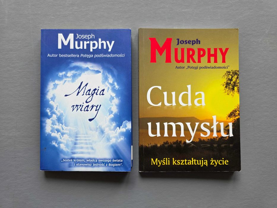 Magia wiary - Cuda umysłu - Joseph Murphy