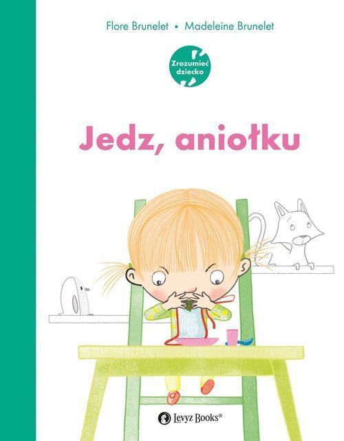 Jedz Aniołku Brunelet Flore