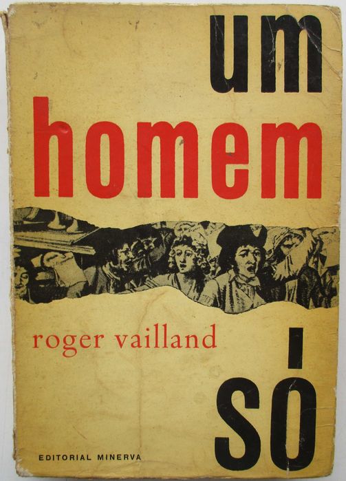 Roger Vailland - - - Um Homem Só - - - - - Livro