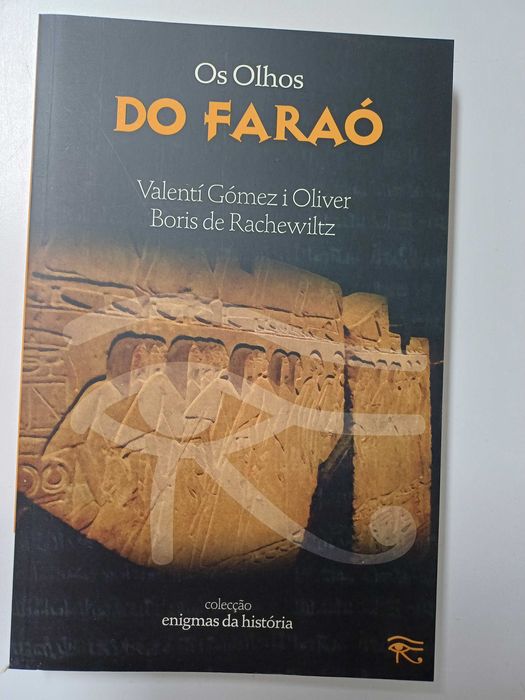 Valenti Gomez i Oliver Boris de Rachewiltz - Os olhos do Faraó