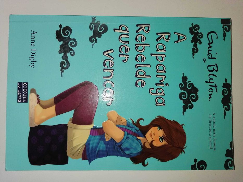 A Rapariga Rebelde Quer Vencer - Enid Blyton