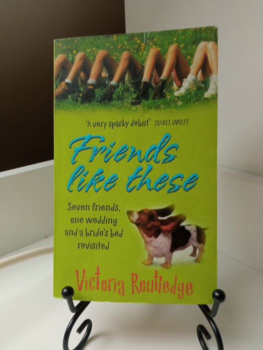 Friends Like These Victoria Routledge