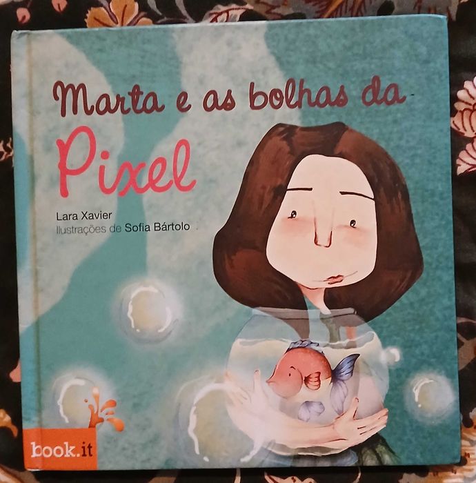 Marta E As Bolhas Da Pixel de Lara Xavier