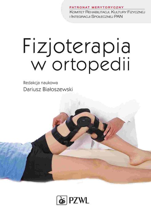 Fizjoterapia W Ortopedii. Pzwl. Nowy Produkt