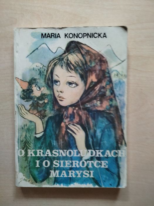Maria Konopnicka O krasnoludkach i sierotce Marysi