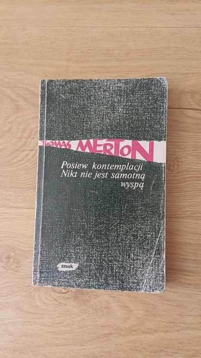 Posiew kontemplacji. Nikt nie jest samotną wyspą- Thomas Merton
