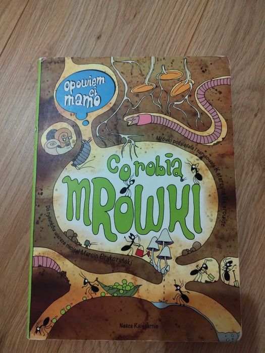 Opowiem Ci Mamo co robią mrówki