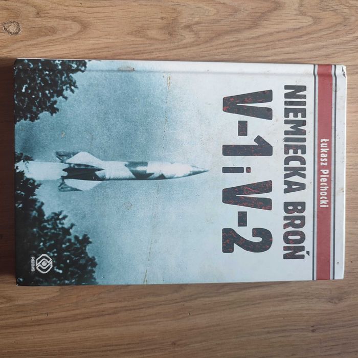 Niemiecka broń V1` i V2 Ł. Piechocki