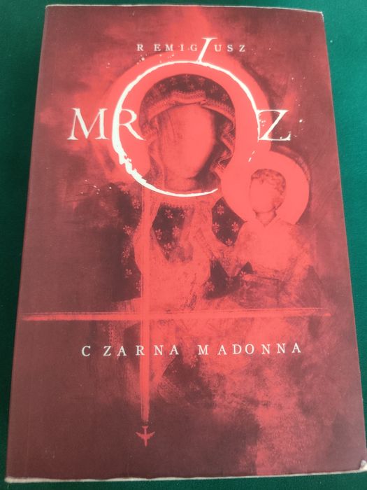 Remigiusz Mróz "Czarna Madonna"