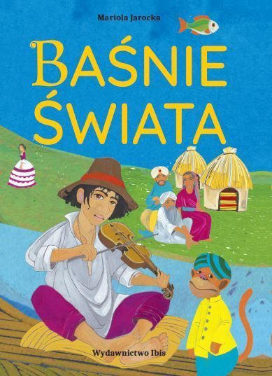 Baśnie Świata Wydawnictwo Ibis