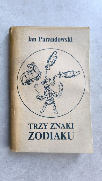 Trzy znaki zodiaku - Jan Parandowski