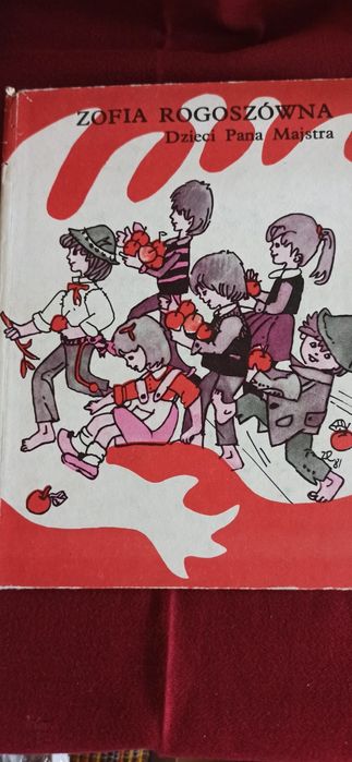 "Dzieci Pana Majstra" Zofia Rogoszówna ilustr Zbigniew Rychlicki. 1982