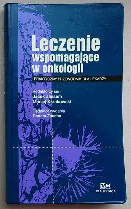Leczenie wspomagające w onkologii - przewodnik dla lekarzy 2013