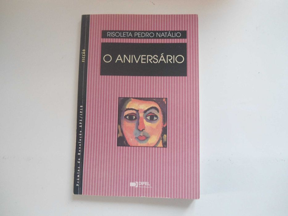 O Aniversário por Risoleta Pedro Natálio