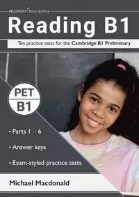 Reading B1. Ten Practice Tests For The Cambridge B1 Preliminary
