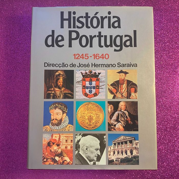 História de Portugal (1245 a 1640) Autor: José Hermano Saraiva