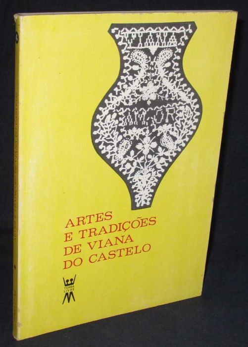 Livro Artes e Tradições de Viana do Castelo Terra Livre