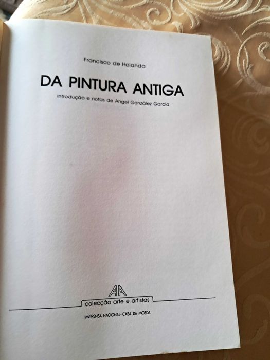 FRANCISCO DE HOLANDA - Da Pintura Antiga (Ed. Crítica INCM, 1984)