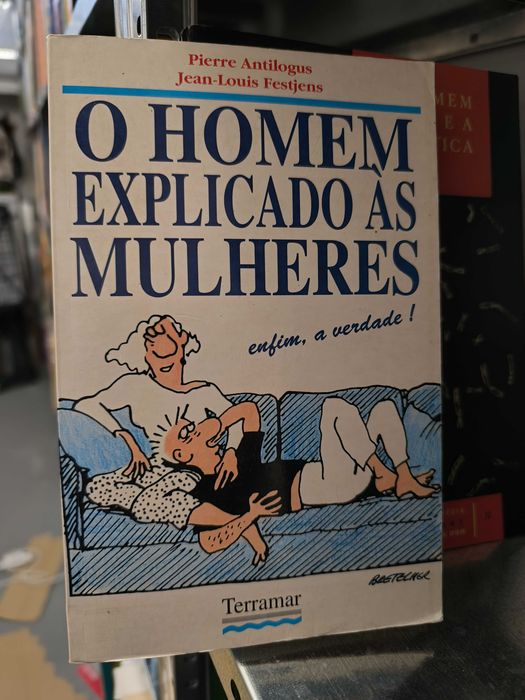 O Homem Explicado às Mulheres — Pierre Antilogus & Jean-Louis Festjens