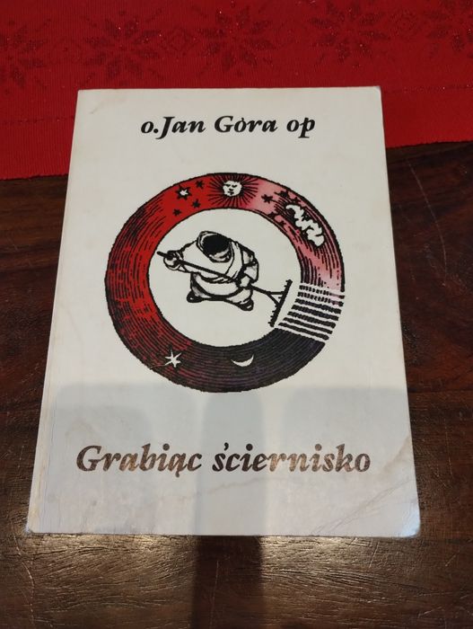 Książka Ojciec. Jan Góra Grabiąc ściernisko