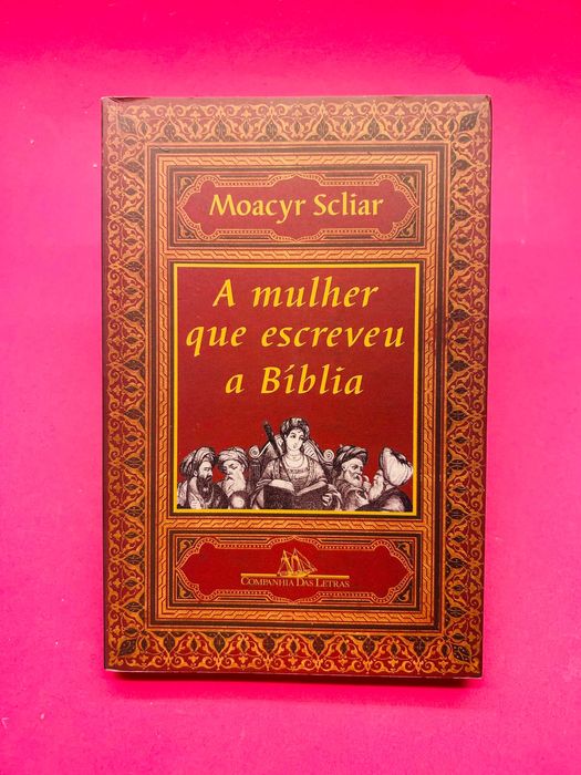 A Mulher Que Escreveu a Bíblia - Moacyr Scliar