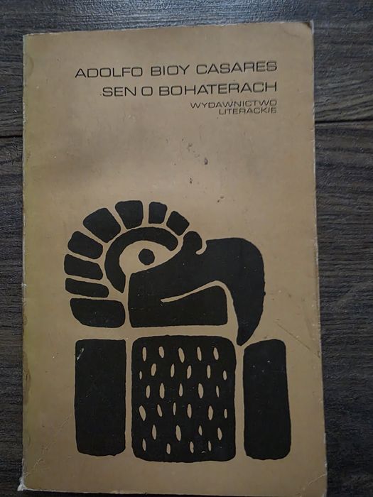 Sen o bohaterach. Adolfo Bioy Casares