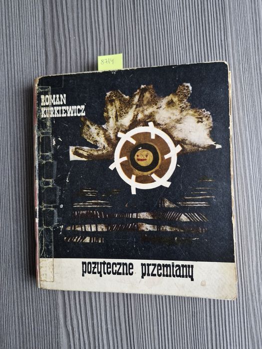 8714. "Pożyteczne przemiany" Roman Kurkiewicz