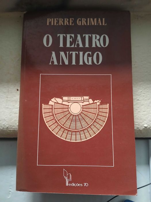 O teatro antigo - Pierre Grimal