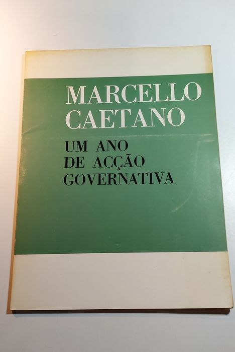 Um Ano de Acção Governativa - Marcello Caetano