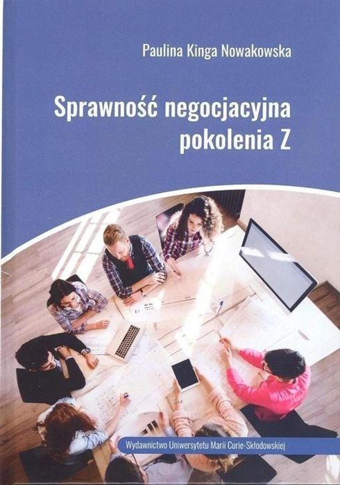 Sprawność negocjacyjna pokolenia Z UMCS Paulina Kinga Nowakowska Rok