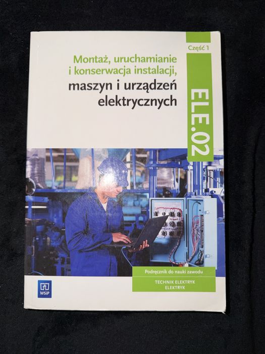 Montaż,uruchamianie i konserwacja instalacji ELE.02 (TECHNIK ELEKTRYK)